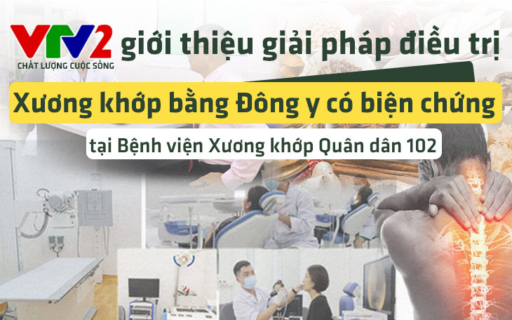 VTV2 giới thiệu giải pháp điều trị xương khớp bằng Đông y có biện chứng của bệnh viện Xương khớp Quân dân 102