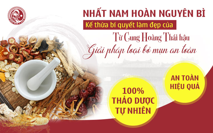 Nhất Nam Hoàn Nguyên Bì - Liệu trình xử lý mụn được phục dựng với thành phần 100% thảo dược tự nhiên