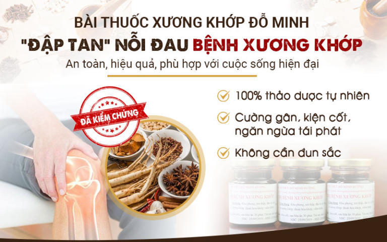 Bài thuốc Xương khớp Đỗ Minh loại bỏ các bệnh lý về xương khớp an toàn, hiệu quả