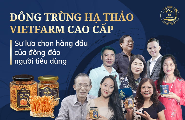 Đông đảo nghệ sĩ Việt tin tưởng sử dụng Đông trùng hạ thảo Vietfarm